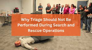 Why Triage Should Not Be Performed During Search and Rescue Operations
