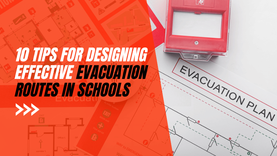 10 Tips for Designing Effective Evacuation Routes in Schools