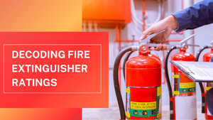 Understanding Fire Extinguisher Ratings: What Those Numbers and Letters Mean