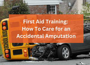 First Aid Training: How To Care for an Accidental Amputation