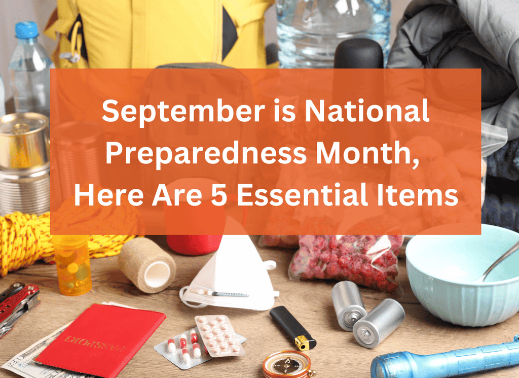 September is National Preparedness Month, Here Are 5 Essential Items