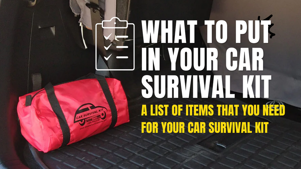 What to Put in your Car Survival Kit: A list of items that you need for your car survival kit.